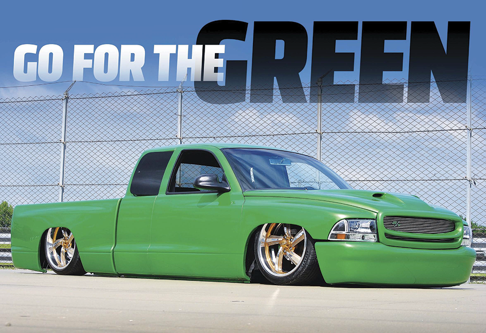 GO FOR THE GREEN – Street Trucks